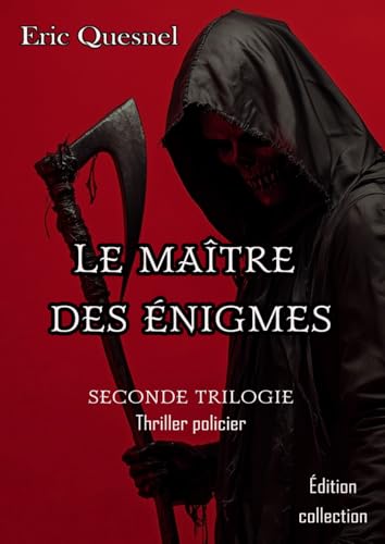Le Maître des énigmes: seconde trilogie (French Edition)
