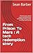 From Prison To Mars : A tec...
