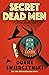 Secret Dead Men