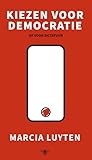 Kiezen voor democratie by Marcia Luyten