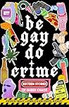 Be Gay, Do Crime by Molly Llewellyn