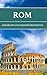 Rom: Geschichte und Sehensw...