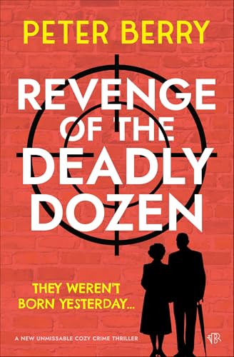 Revenge of the Deadly Dozen (The Deadly Dozen Mysteries #2)