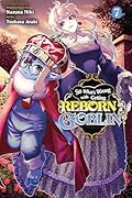 So What's Wrong with Getting Reborn as a Goblin?, Vol. 7