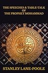 THE SPEECHES & TABLE-TALK OF THE PROPHET MOHAMMAD