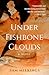 Under Fishbone Clouds: A Novel