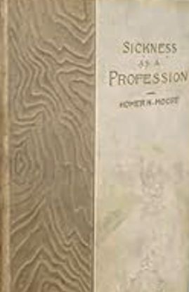 Sickness As a Profession: How Practiced By an Expert and Why Abandoned (Hardcover)