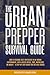The Urban Prepper Survival ...