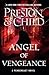 Angel of Vengeance (Pendergast, #22)