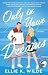 Only in Your Dreams (Oakwood Bay, #1)