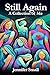 Still Again: A Collection o...