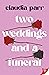 Two Weddings and a Funeral