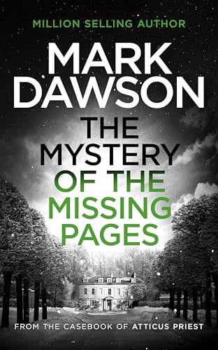 The Mystery of the Missing Pages (The Casebook of Atticus Priest 1)