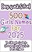 500 Girls Names for 2025 by James Daniel