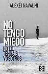 No tengo miedo, no lo tengáis vosotros