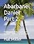 Abarbanel Daniel Part 2: Co...