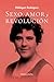 Sexo, amor y revolución (Spanish Edition)