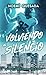 Volviendo al silencio by Noemí Quesada