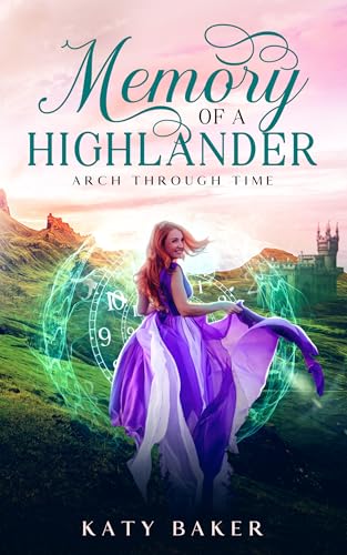 Memory of a Highlander (Arch Through Time #27)