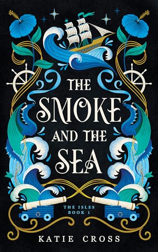 The Smoke and the Sea (The Isles Book 1)