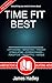 Time Fit Best: Crafting a l...