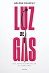 Luz de gas: O el ...