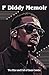 P Diddy Memoir: The Rise an...
