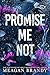 Promise Me Not