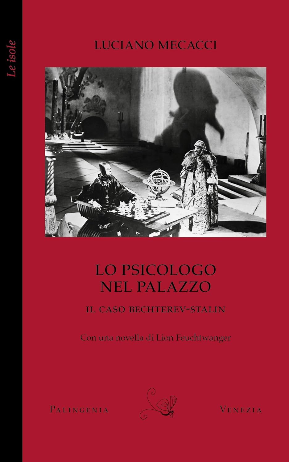 Lo psicologo nel palazzo. Il caso Bechterev-Stalin. Con una novella di Lion Feuchtwanger (Hardcover)