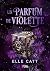 Un parfum de Violette