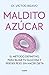 Maldito azúcar / Damn Sugar