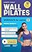 Wall Pilates Workouts for W...