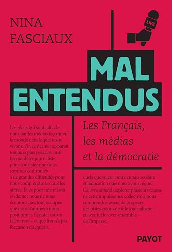 Mal entendus: Les Français, les médias et la démocratie (French Edition)