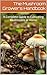 The Mushroom Grower’s Handb...