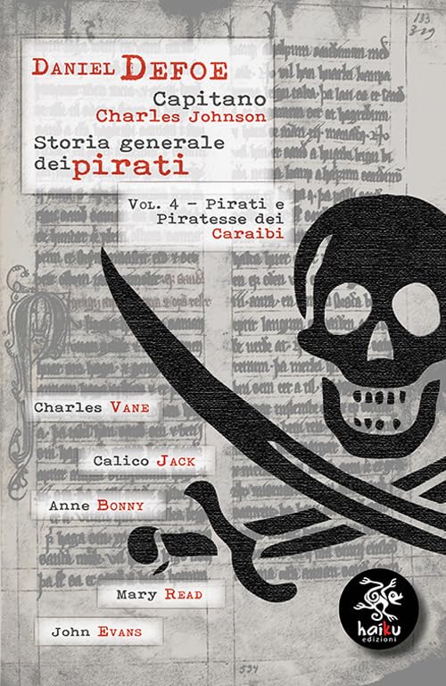 Storia generale dei pirati: Vol. 4: Pirati e piratesse dei Caraibi (Italian Edition)