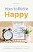 How to Retire Happy: Your S...