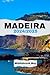 MADEIRA 2024/2025: Travel g...