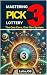 Mastering Pick 3 Lottery: T...