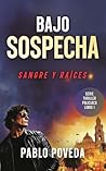 Bajo Sospecha: Sangre y Raíces: Serie Thriller Policíaco (Bajo Sospecha Thriller Policíaco nº 1) (Spanish Edition)