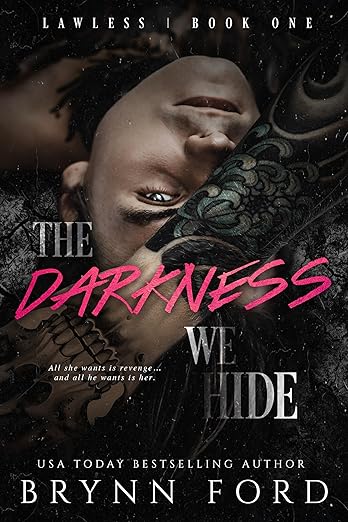 The Darkness We Hide (Lawless, #1)