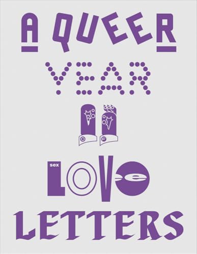 A Queer Year of Love Letters: Alphabets Against Erasure (Paperback)