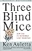 Three Blind Mice: How the T...