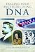 DNA: A Guide for Family Historians