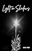 Light in Shadows by Julz Hall Light in Shadows by Julz Hall