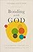 Bonding with God: Attachment Theory and the Psychology of Faith