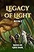 Legacy of Light: Book 1