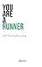You are a runner.: stuff I ...