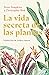 La vida secreta de las plantas