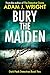 Bury the Maiden (Dark Peak ...