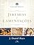 JEREMIAS E LAMENTAÇÕES - SÉ...